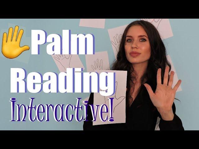 INTERACTIVE PALM READING! 