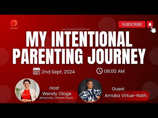 My Intentional Parenting Journey with Amaka Virtue-Nathaniel