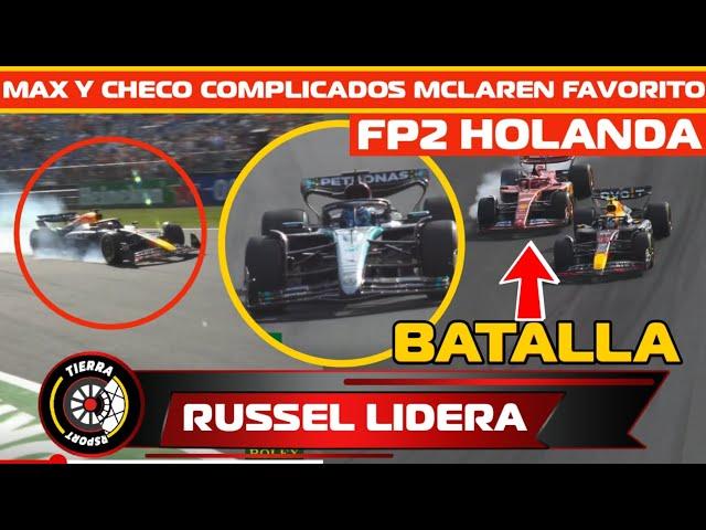 ¡DURA BATALLA! REDBULL COMPLICADO CON CHECO Y MAX MCLAREN EL MÁS FUERTE RUSSEL LIDERA FP2 GP HOLANDA