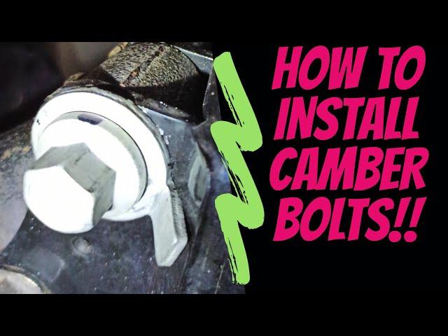 HOW TO INSTALL CAMBER BOLTS!!