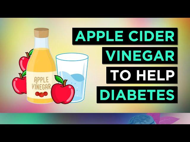 Apple Cider Vinegar: for Diabetes (Control Blood Sugars)