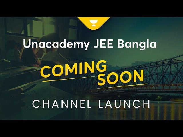 বাংলার ছেলেমেয়েরাও হবে এবার ইঞ্জিনিয়ার | Unacademy JEE & WBJEE Bangla