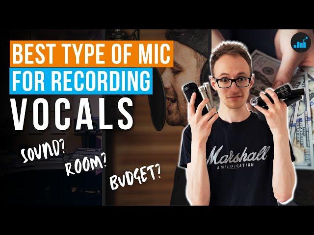 Best Type of Microphone for Recording Vocals (At Home or Studio)