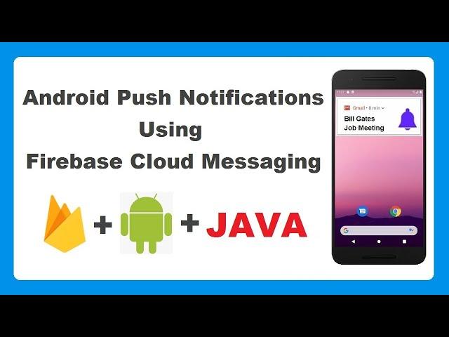 Send Android Push Notifications Using Firebase Cloud Messaging | Android Studio (With Source Code)