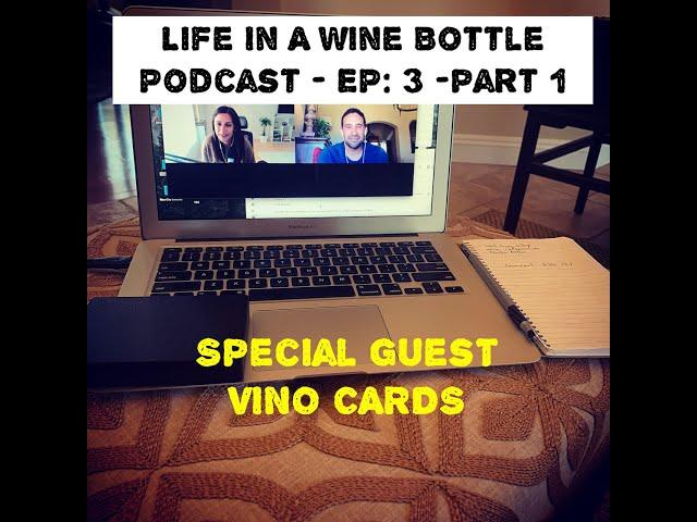 Life In A Wine bottle - Ep:3  - Wine Product  - Vino Card part 1