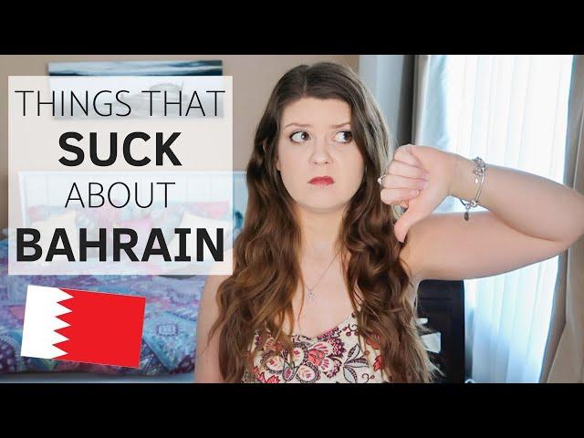 5 Things That SUCK About Living in BAHRAIN