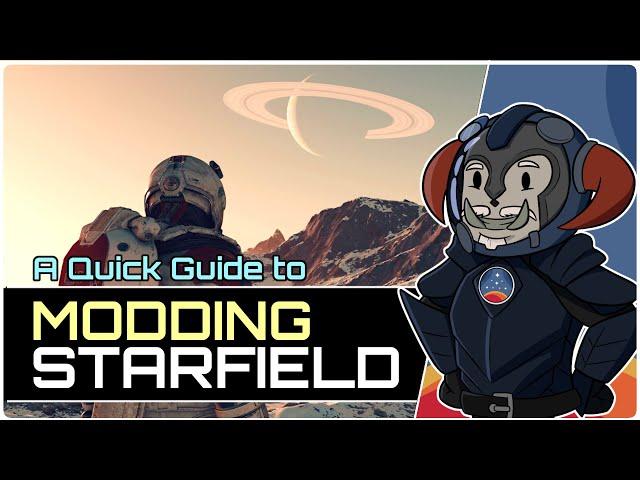 MODDING STARFIELD (PC) - A Quick Guide