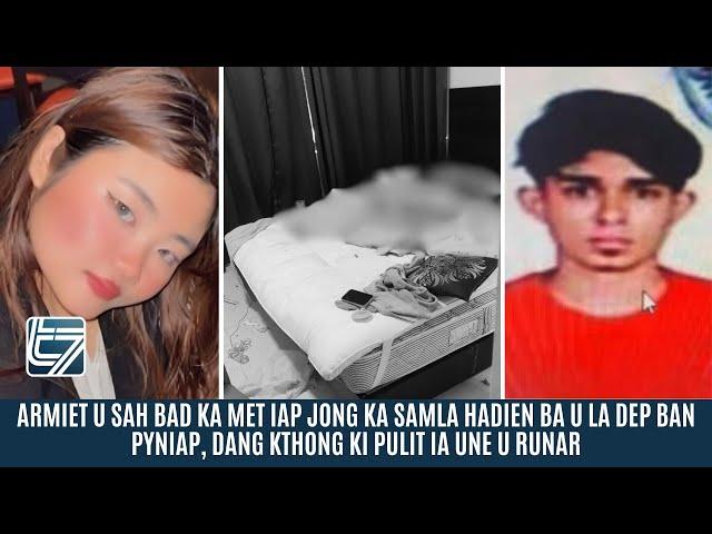 ARMIET U SAH & KA METIAP JONG KA SAMLA HADIEN BA U LA DEP BAN PYNIAP, KTHONG KI PULIT IA UNE U RUNAR