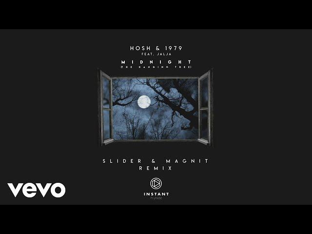 HOSH & 1979 - Midnight (The Hanging Tree) ft. Jalja [Slider & Magnit Remix]