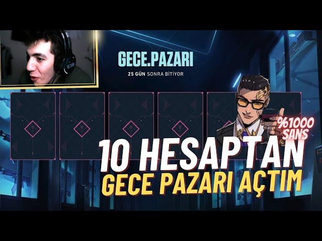 10 HESAPTAN GECE PAZARI AÇTIM ! valorant gece pazarı oyuna geldi.