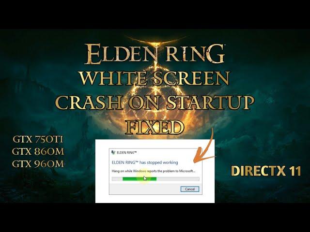 Elden Ring White Screen crash on startup FIXED (Directx 11)