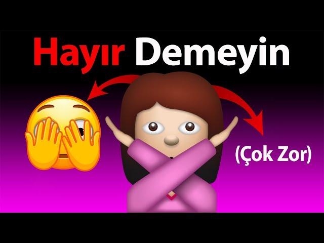 'Hayır' Dememeye Çalışın Meydan Okuması! 