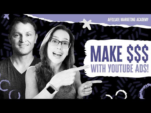 How to Master YouTube Ads for Affiliate Marketing Success | Affiliate Marketing Academy