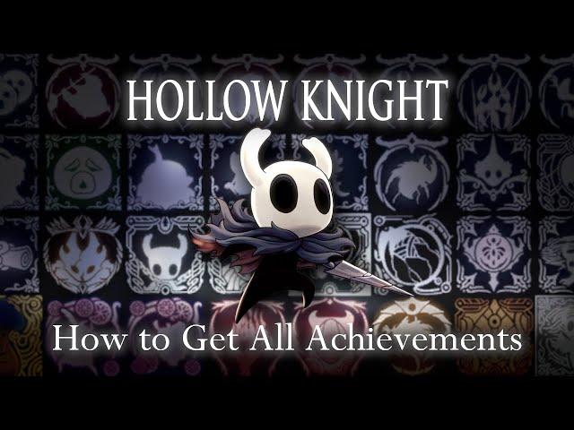Hollow Knight - How to Get All Achievements