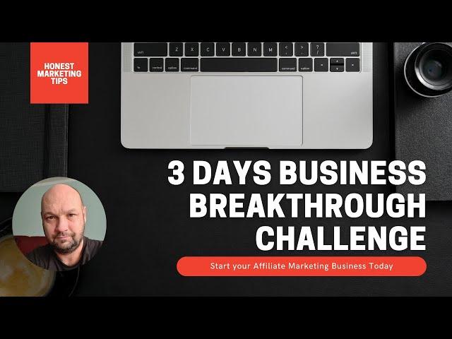 3 Day Business Breakthrough Challenge Review 2021 - Affiliate Marketing 2021