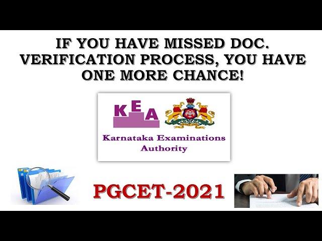 Final Chance for Doc Verification | PGCET 2021 | KEA