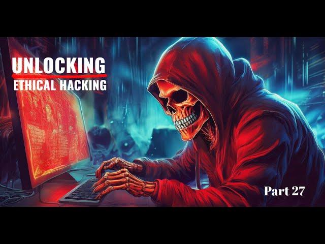 Unlocking Ethical Hacking: Module 19 Part 01 Explained