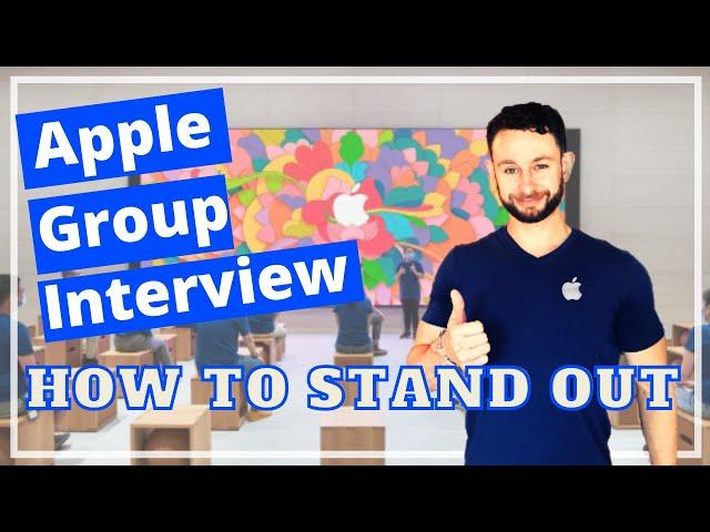 How to Stand Out in the Apple Store Group Interview - What to Expect in the Apple Group Interview