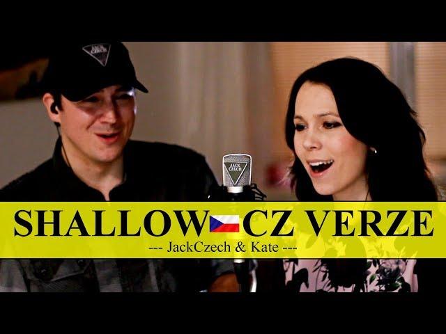 SHALLOW - CZ VERZE - "živě"- (A Star Is Born) - S TEBOU - (JackCzech & Kate)