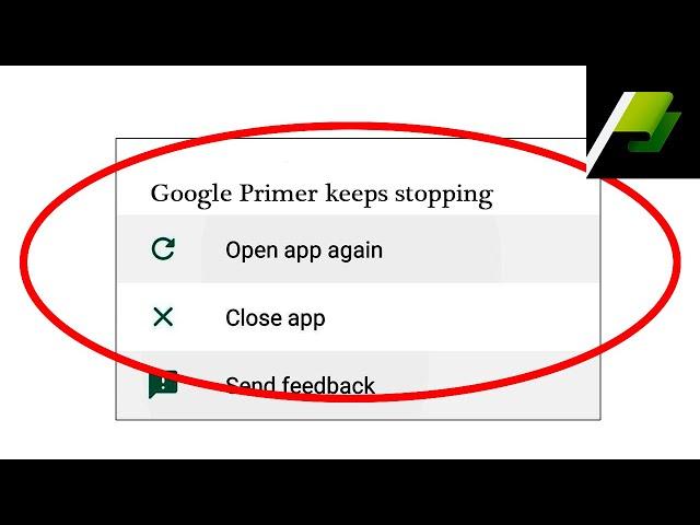 How to Fix Google Primer App Keeps Stopping Error in Android & Ios | Not Open Problem