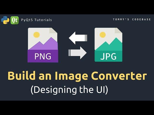 #01 Python Image Converter -- Building the UI