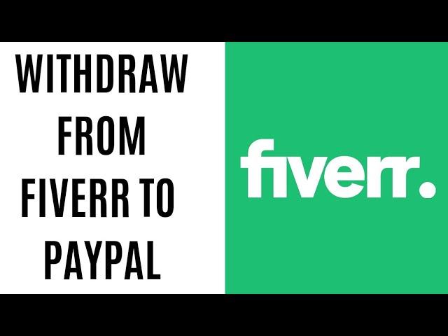 How to withdraw from Fiverr to Paypal FAST!