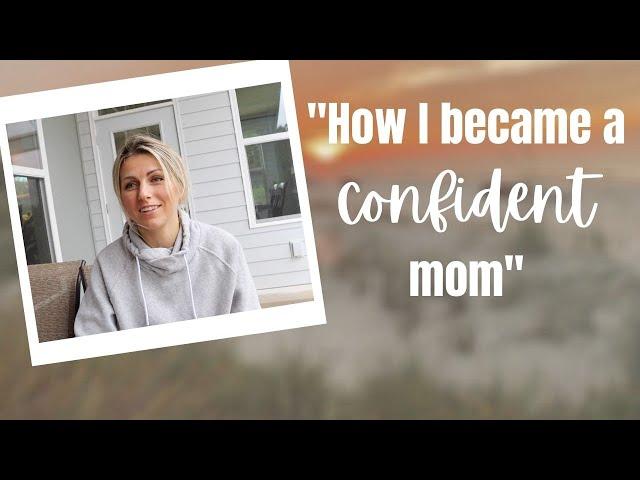 TIPS on mom confidence from a mother of 5!