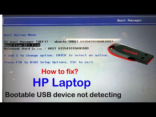 Fix Bootable USB Drive Not Detected In HP Laptop HP Laptop Not Booting From USB