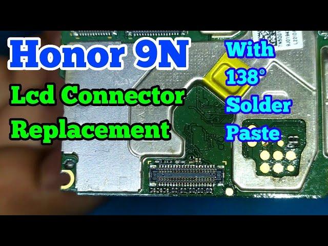 Honor 9N | Damaged Display Connector Replacement | With 138° Solder Paste | Prime Telecom |