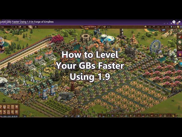 Level GBs Faster Using 1.9 in Forge of Empires