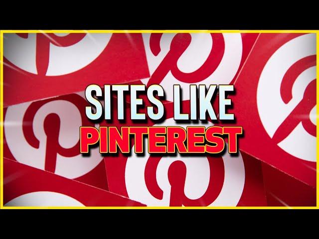 SITES like Pinterest (#PINTEREST #ALTERNATIVES)