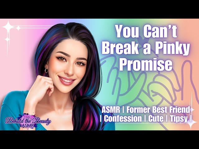 ASMR | You Can't Break a Pinky Promise | Best Friend | Confession | F4M