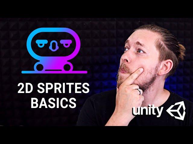 2D SPRITE BASICS IN UNITY  | Getting Started With Unity | Unity Tutorial