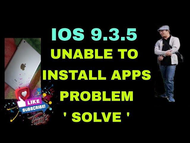 CANNOT INSTALL OR DOWNLOAD APPS ON APPLE IOS 9.3.5 PROBLEM SOLVE