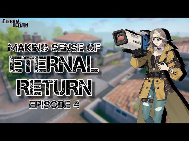 Making Sense of Eternal Return: An Eternal Return Podcast - Episode 4