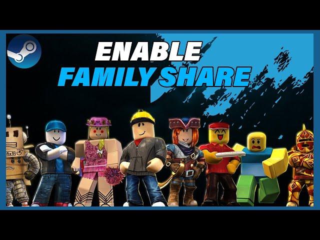How to Enable Family Share on Steam