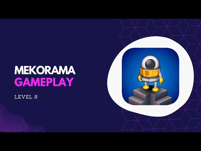 Mekorama Level 8 | Gameplay | Walkthrough | The Gamer Consultant