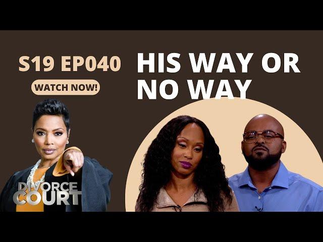 His Way or No Way: Divorce Court - Lakeisha vs. Timothy, Part 1