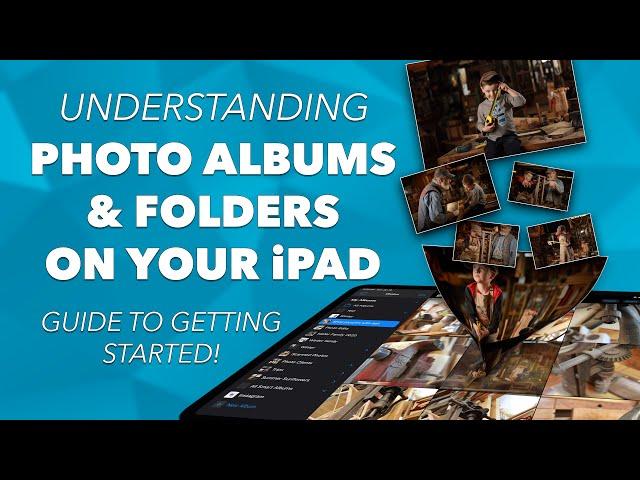 CREATING PHOTO ALBUMS and FOLDERS in your iPAD PHOTOS APP! - GUIDE TO GETTING STARTED!