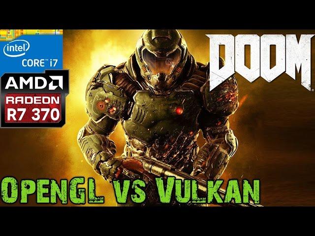 DOOM 2016 - R7 370 - Vulkan vs OpenGL