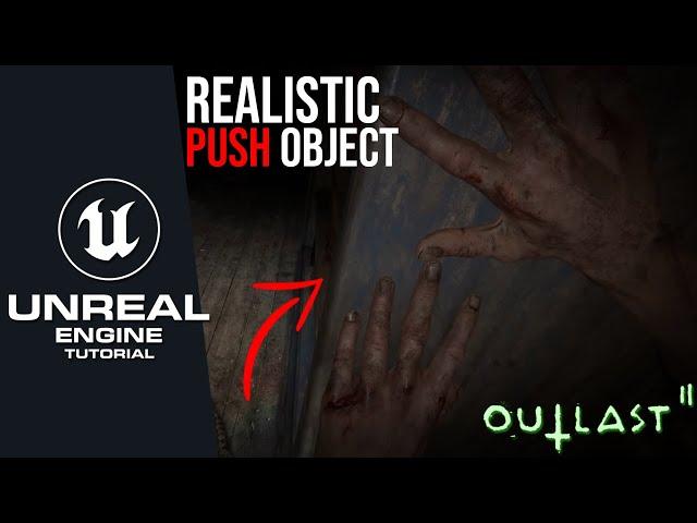 How to Make a Realistic Push Object System in Unreal Engine 5  | Outlast & Horror Game Mechanic