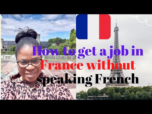 How to find English jobs in France/ How to get a Job in France without Speaking French