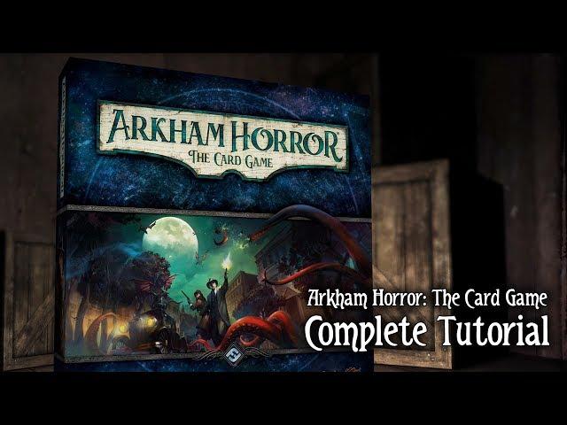 Arkham Horror: The Card Game Tutorial