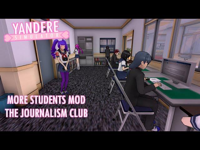 More Students Mod.  "The Journalism Club." Progress report  - Yandere Simulator