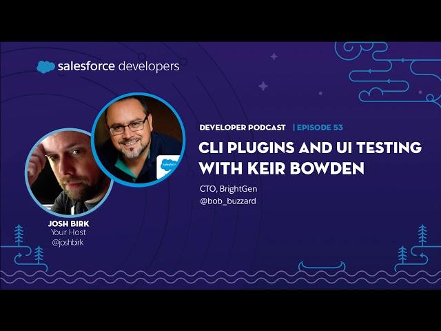 CLI Plugins and UI Testing with Keir Bowden | Episode 53