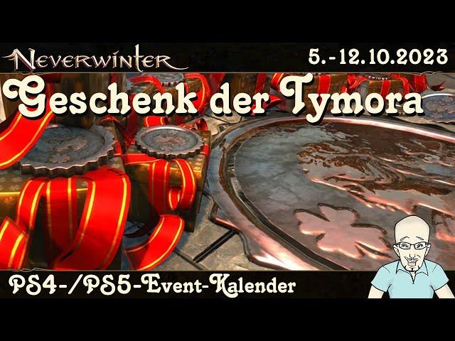 NEVERWINTER: Event-Kalender Geschenk der Tymora - 5.Okt. bis 12. Okt 2023 - Ereignis PS4/PS5 deutsch
