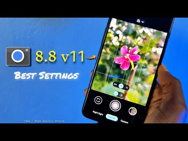 Gcam 8.8 Pro Settings For Your Phone || Take - High Quality Photos ! Google camera Best settings .
