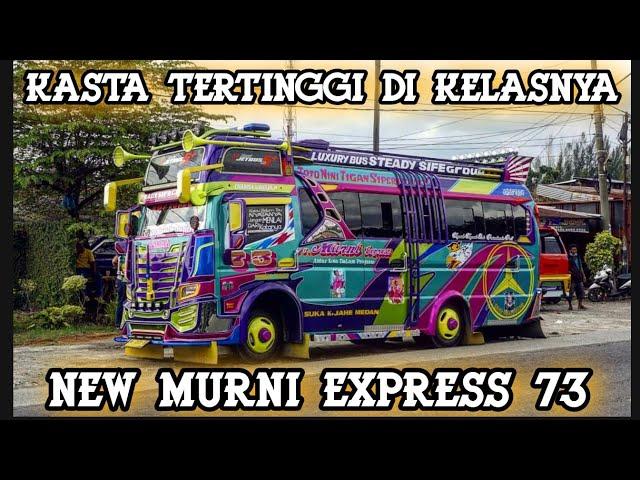 KASTA TERTINGGI Di Kelasnya || New Murni Express 73