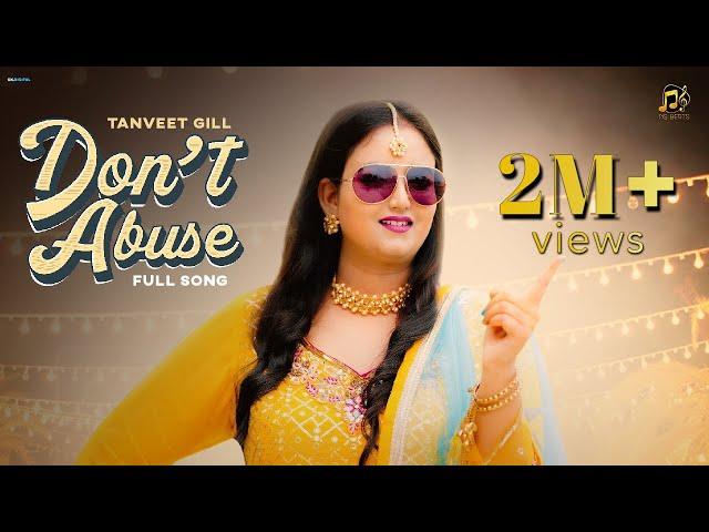 Don't Abuse (Official Video) Tanveet Gill | Latest Punjabi Song 2022 | NS Beat