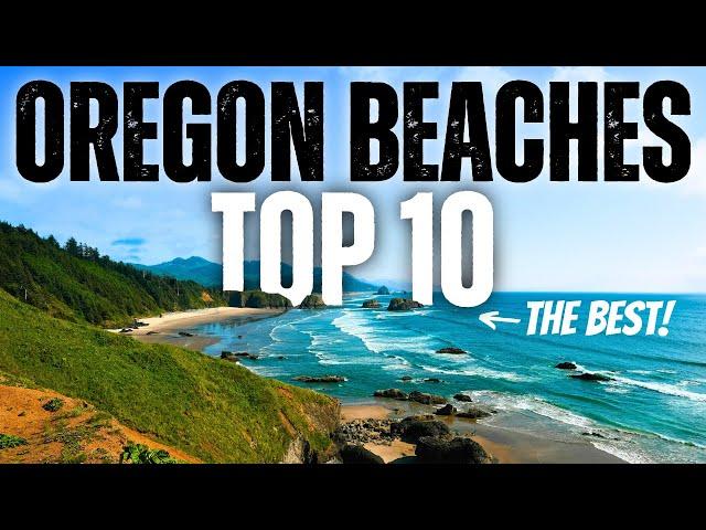 TOP 10 BEST OREGON BEACHES - 4K LOCAL TRAVEL GUIDE